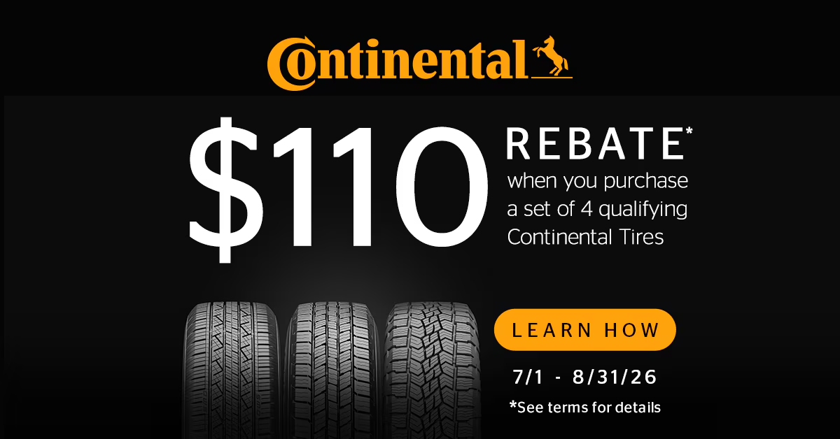 Continental Tire $110 rebate when you purchase a set of 4 qualifying tires, valid 7/1 – 8/31/26